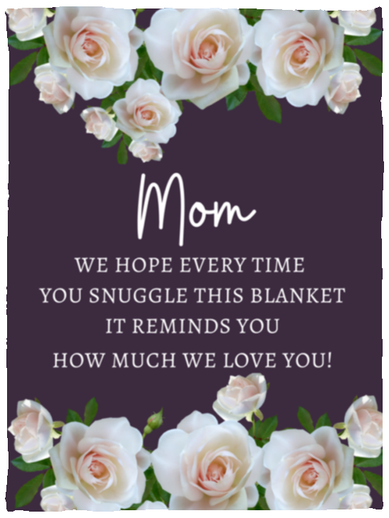 MOM ROSE BLANKET | MOTHER'S DAY GIFT