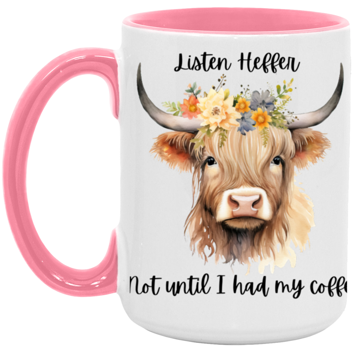 One Sided 15oz Accent Mug | Highland Cow | Listen Heffer