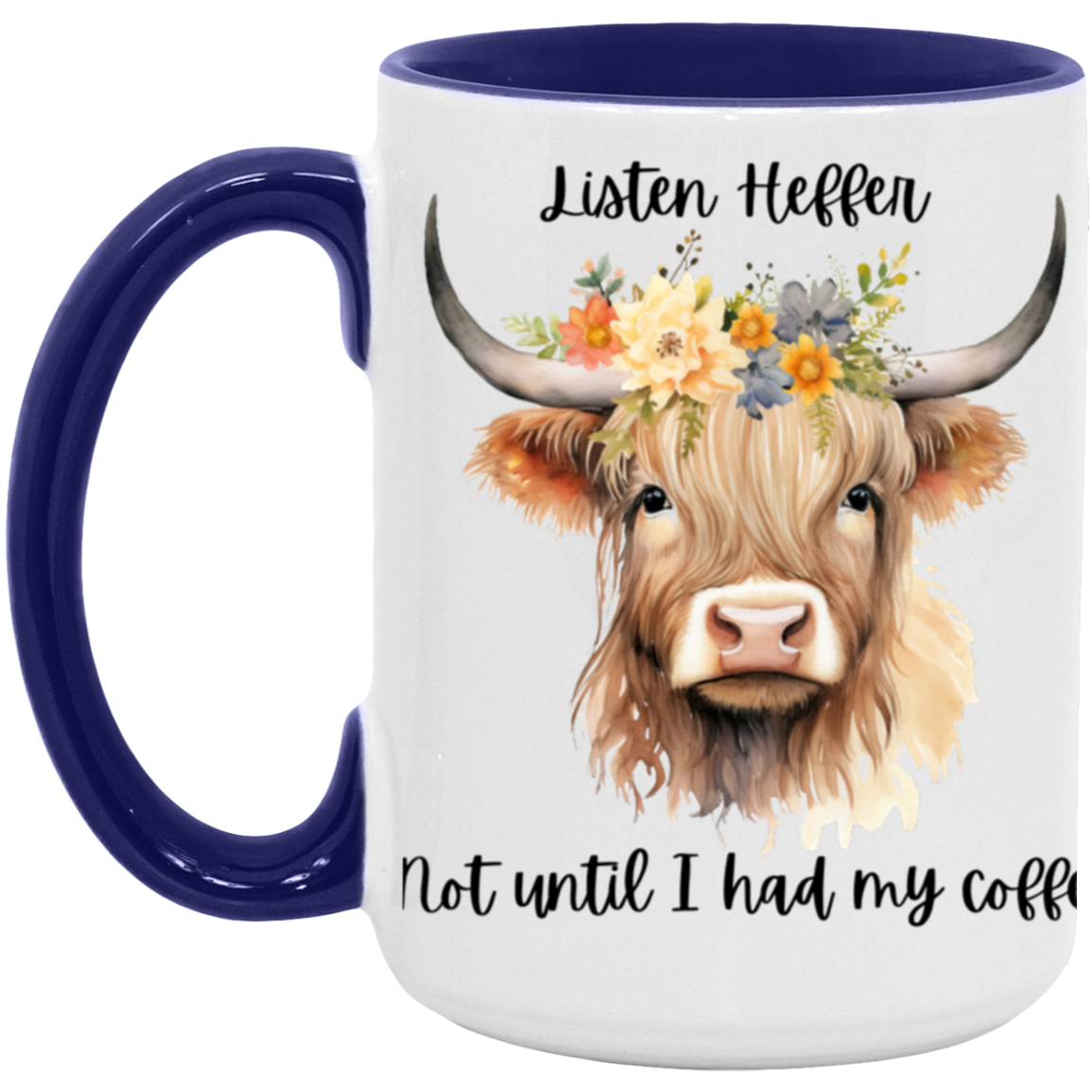 One Sided 15oz Accent Mug | Highland Cow | Listen Heffer