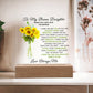 Special Gift For Bonus Daughter I LED Acrylic  Plaque